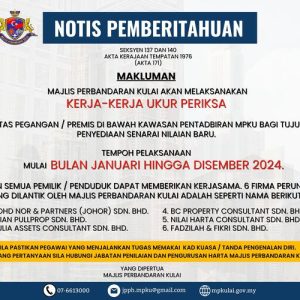 NOTIS PEMBERITAHUAN MAJLIS PERBANDARAN KULAI AKAN MELAKSANAKAN KERJA-KERJA UKUR PERIKSA